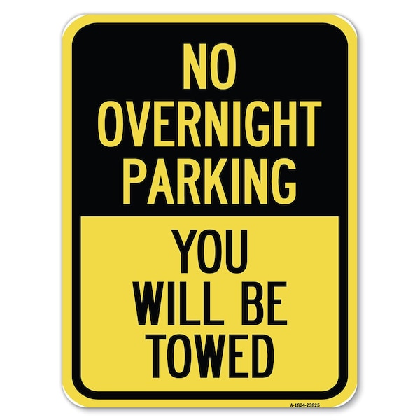 Signmission No Overnight Parking You Towed Heavy-Gauge Alum Rust Proof Parking Sign, 18" x 24", A-1824-23825 A-1824-23825 - main